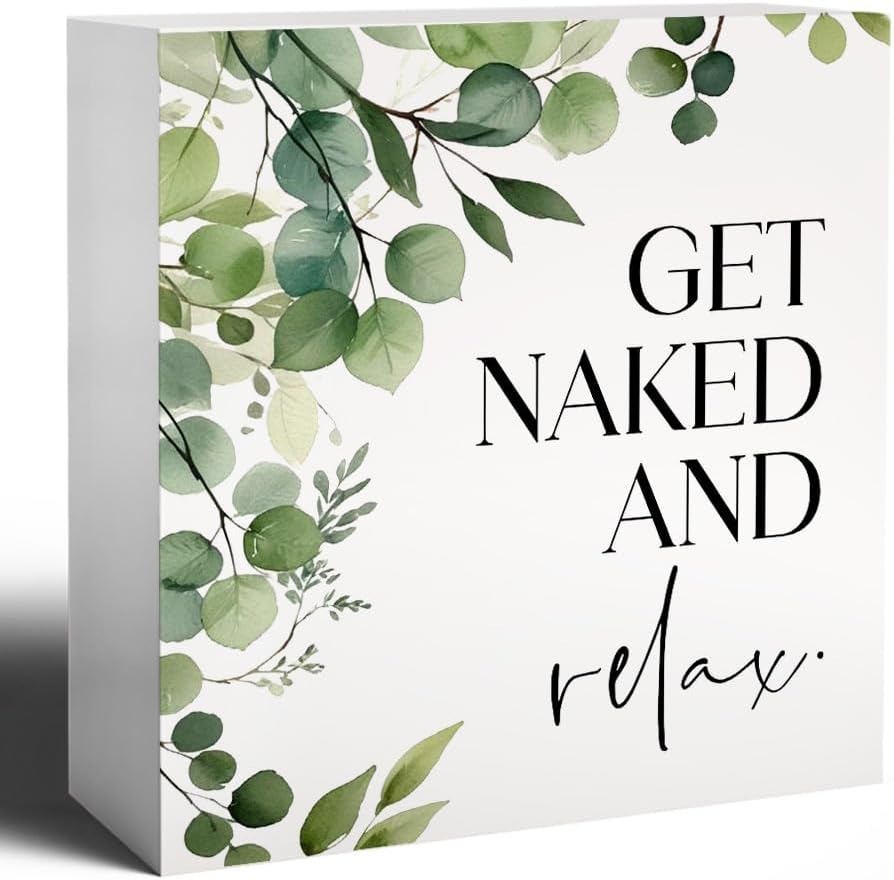 Get Naked And Relax Funny Bathroom Wooden Box Sign, Eucalyptus Botanical Wood Signs for Restroom Bathroom Toilet Half Bath Shelf Counter Decor, 5x5 Inch