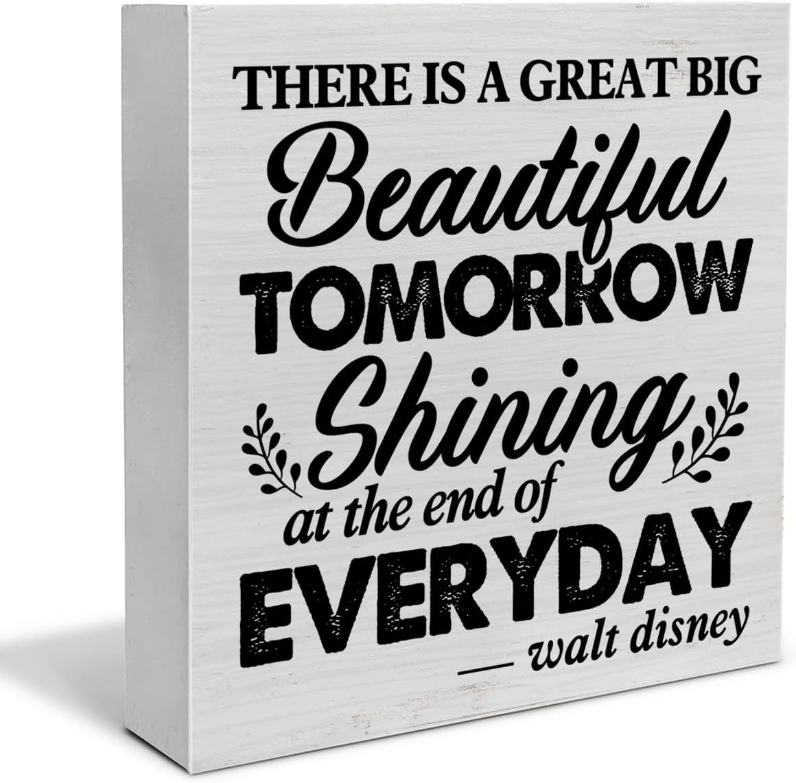 Inspirational Quote Decorative Wooden Box Sign There is a Great Big Beautiful Tomorrow Wood Block Plaque Decor Farmhouse Home Office Shelf or Wall Display 5x5 Inches