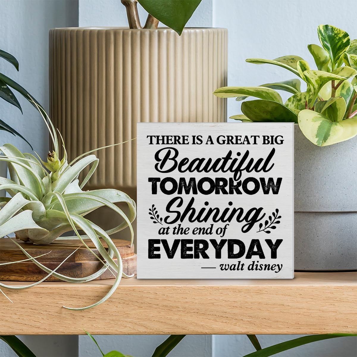 Inspirational Quote Decorative Wooden Box Sign There is a Great Big Beautiful Tomorrow Wood Block Plaque Decor Farmhouse Home Office Shelf or Wall Display 5x5 Inches